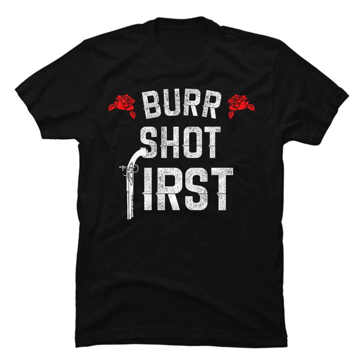 burr shot first t shirt burr shot first t shirt